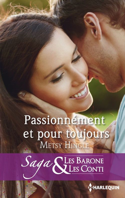 Couverture ebook de Passionnément et pour toujours, de Metsy Hingle