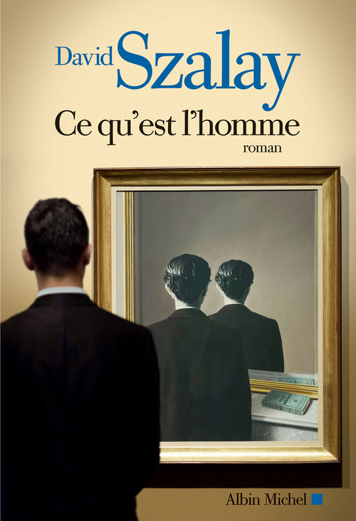 Couverture ebook de Ce qu´est l´homme, de David Szalay