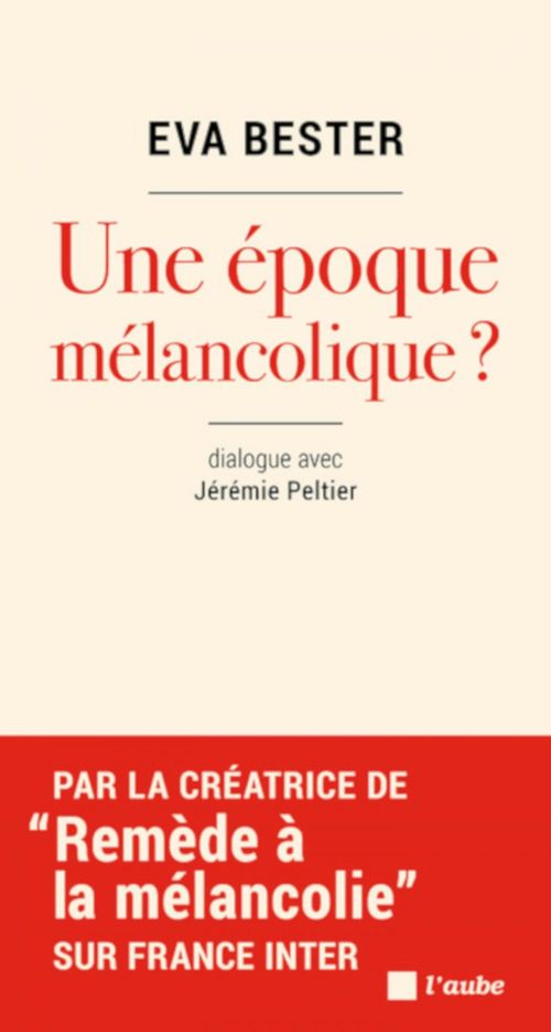 Couverture ebook de Une époque mélancolique ?, de Eva Bester, Jérémie Peltier