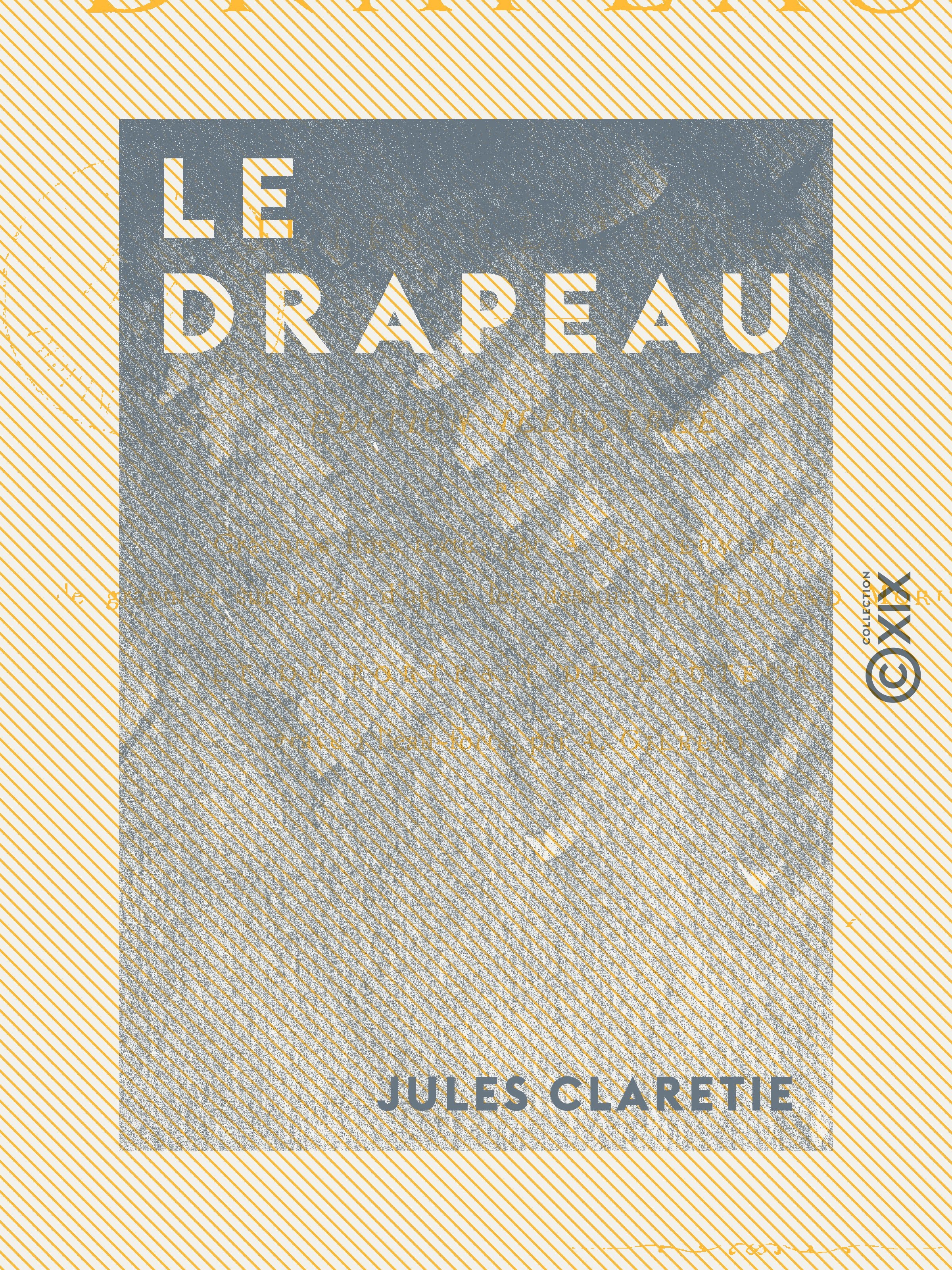 Couverture ebook de Le Drapeau, de Jules Claretie