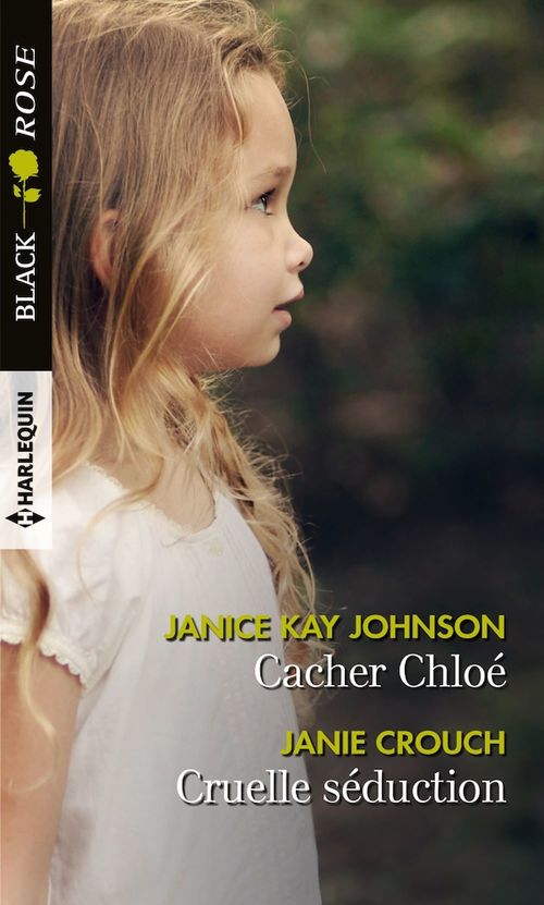 Couverture ebook de Cacher Chloé - Cruelle séduction, de Janie Crouch, Janice Kay Johnson