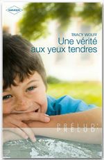 ebook cover of Une vérité aux yeux tendres, by Tracy Wolff