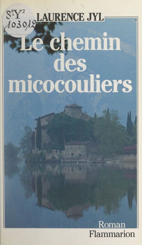 Couverture ebook de Le chemin des micocouliers, de Laurence Jyl