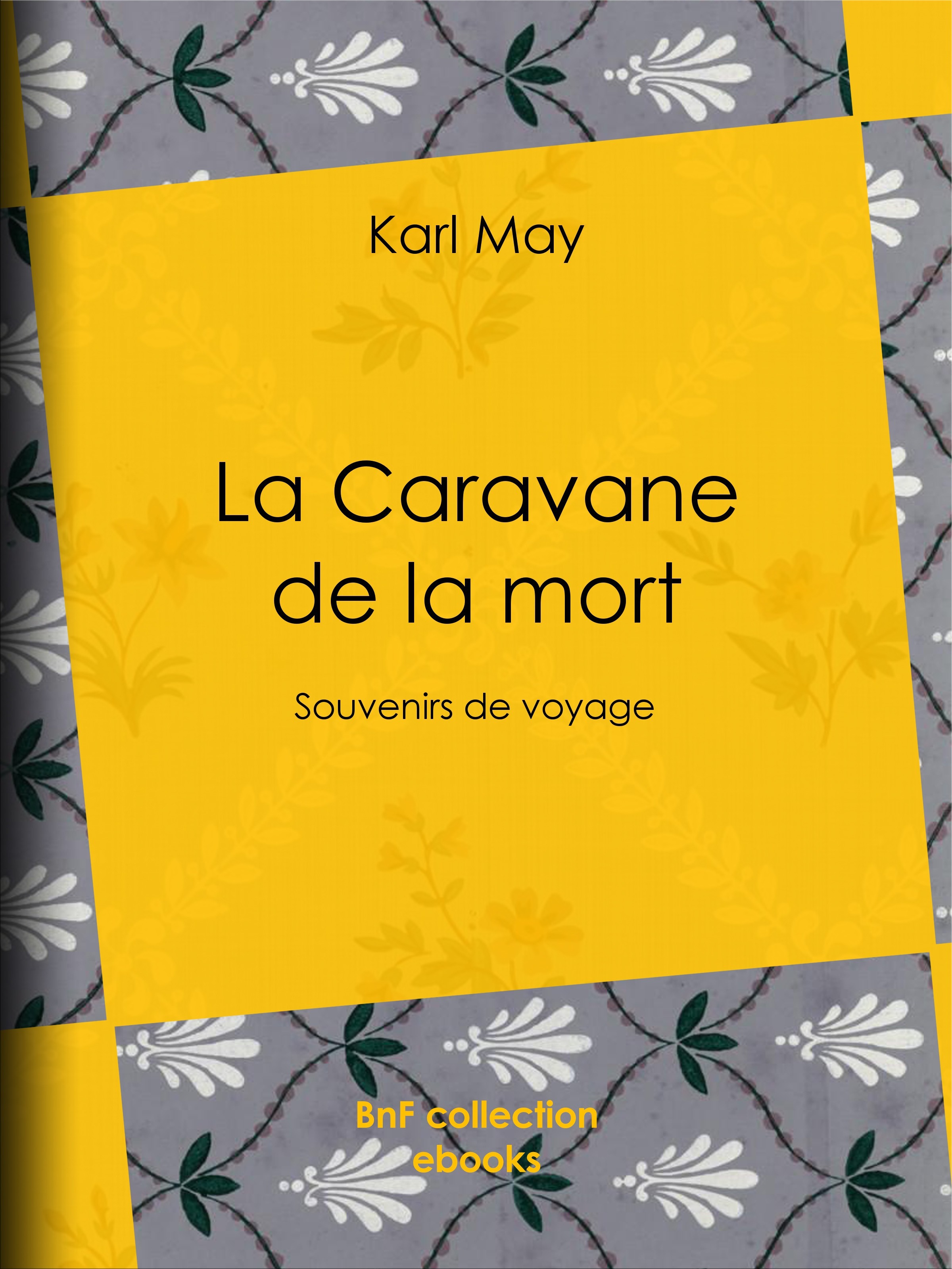 Couverture ebook de La Caravane de la mort, de J. De Rochay, Karl May