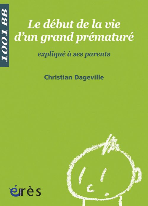 ebook cover of Le Début de la vie d'un grand prématuré - 1001 bb n°69, by Christian Dageville