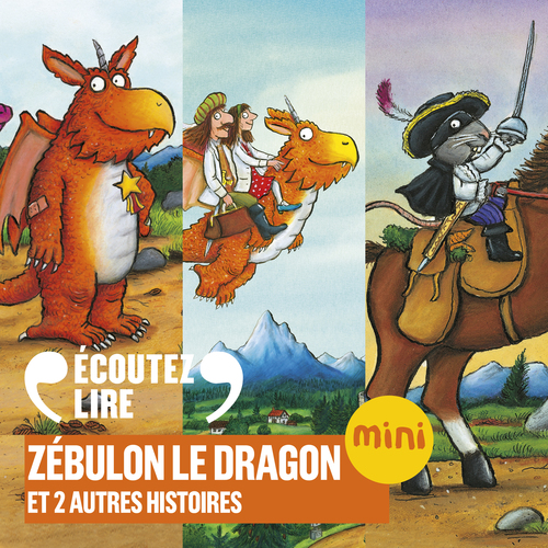 Couverture audiobook de Zébulon le dragon et 2 autres histoires, de Julia Donaldson, Axel Scheffler
