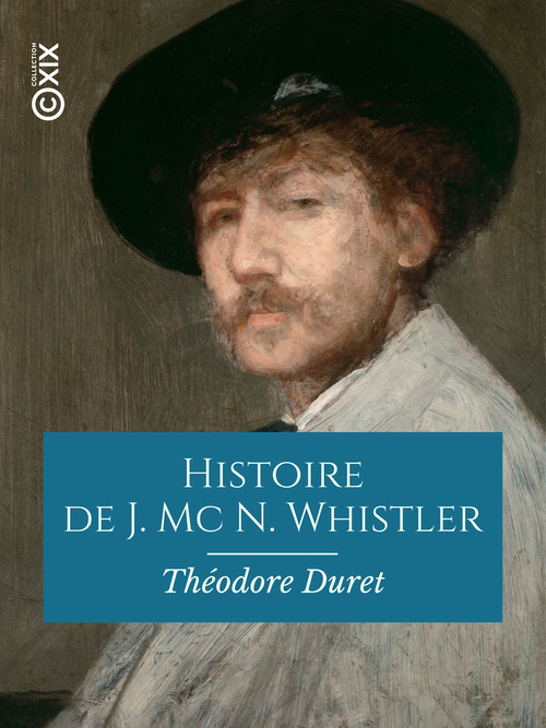 ebook cover of Histoire de J. Mc N. Whistler et de son oeuvre, by Théodore Duret