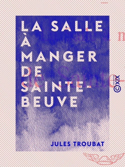 ebook cover of La Salle à manger de Sainte-Beuve, by Jules Troubat
