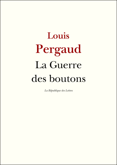 Couverture ebook de La Guerre des boutons, de Louis Pergaud
