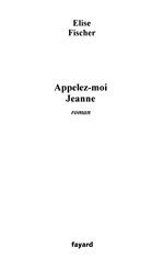 Couverture ebook de Appelez-moi Jeanne, de Elise Fischer
