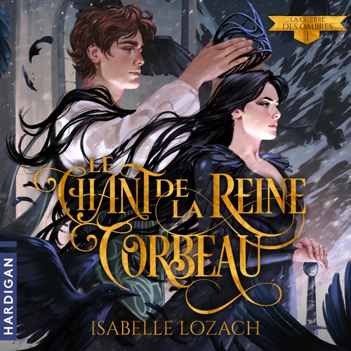 Couverture audiobook de Le Chant de la Reine Corbeau, de Isabelle Lozach