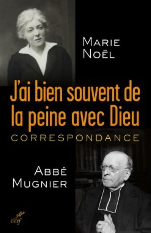 Couverture ebook de J'AI BIEN SOUVENT DE LA PEINE AVEC DIEU . CORRESPONDANCE, de Arthur Mugnier, Marie Noël