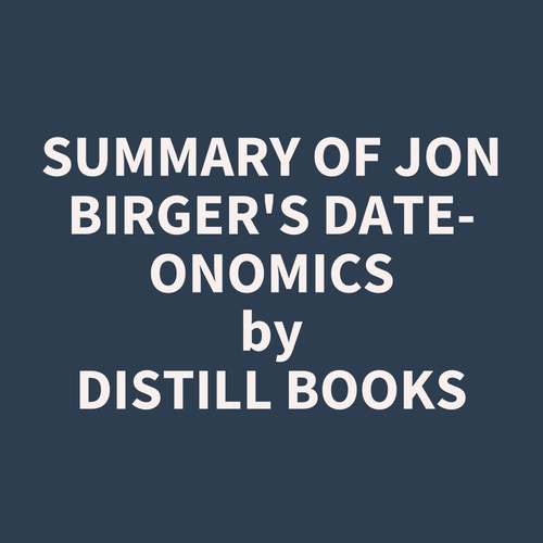 Couverture audiobook de Summary of Jon Birger's Date-onomics, de Distill Books