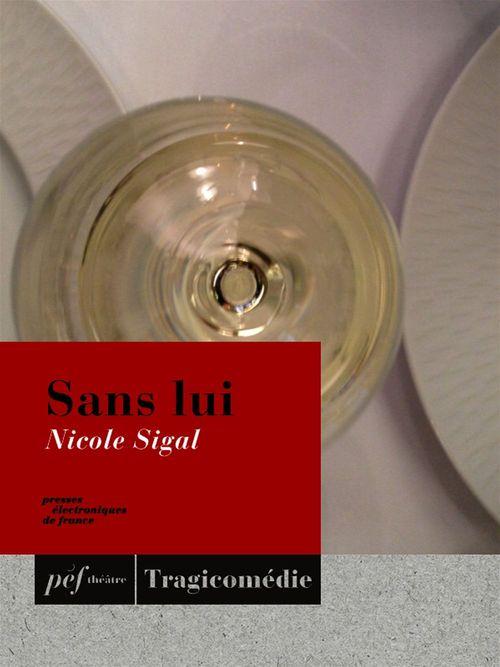 Couverture ebook de Sans lui, de Nicole Sigal