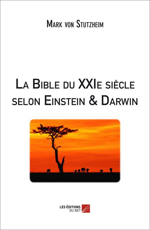 ebook cover of La Bible du XXIe siècle selon Einstein et Darwin, by Mark Von stutzheim