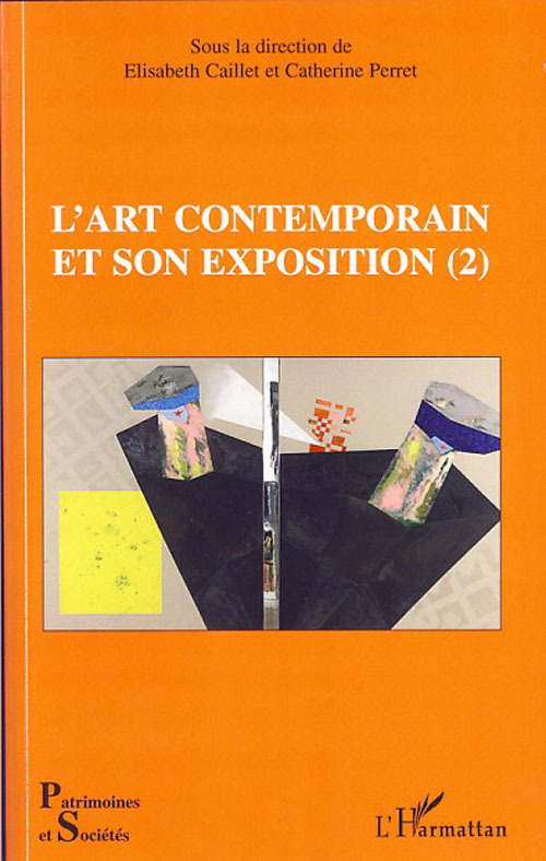 ebook cover of L'art contemporain et son exposition (2), by Elisabeth Caillet, Catherine Perret
