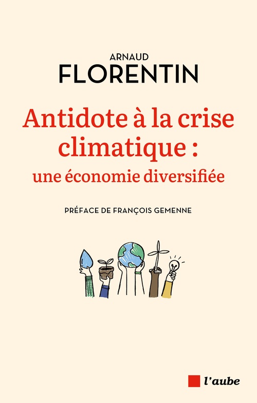Couverture ebook de Et si l'antidote à l'urgence climatique était la diversité économique ?, de Arnaud FLORENTIN