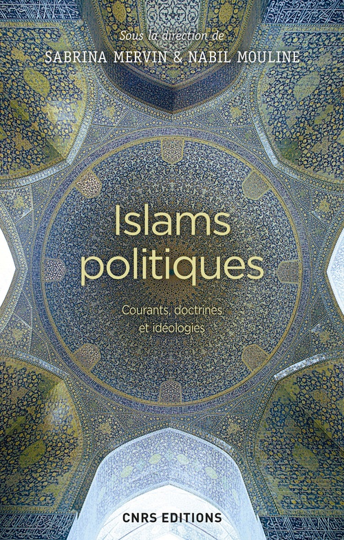 ebook cover of Islams politiques. Courants, doctrines et idéologies, by Nabil Mouline, Sabrina Mervin