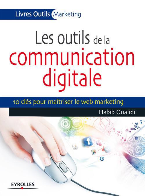 Couverture ebook de Les outils de la communication digitale, de Habib Oualidi