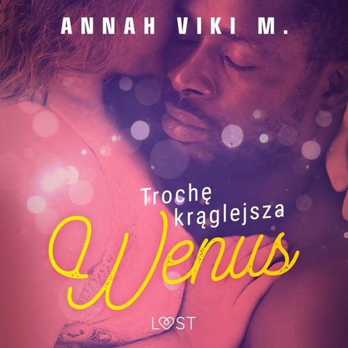 Couverture audiobook de Troche kraglejsza Wenus - opowiadanie erotyczne, de Annah Viki M.