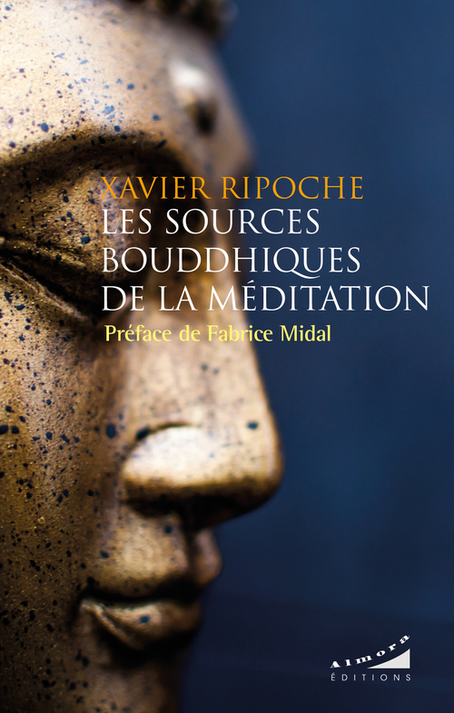 Couverture ebook de Les sources bouddhiques de la méditation, de Xavier Ripoche