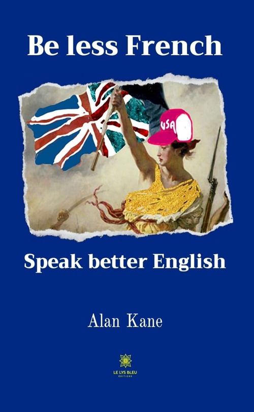 ebook cover of Be less French, by Alan Kane