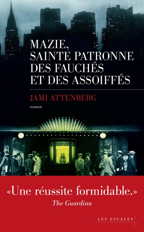 Couverture ebook de Mazie, sainte patronne des fauchés et des assoiffés, de Jami Attenberg