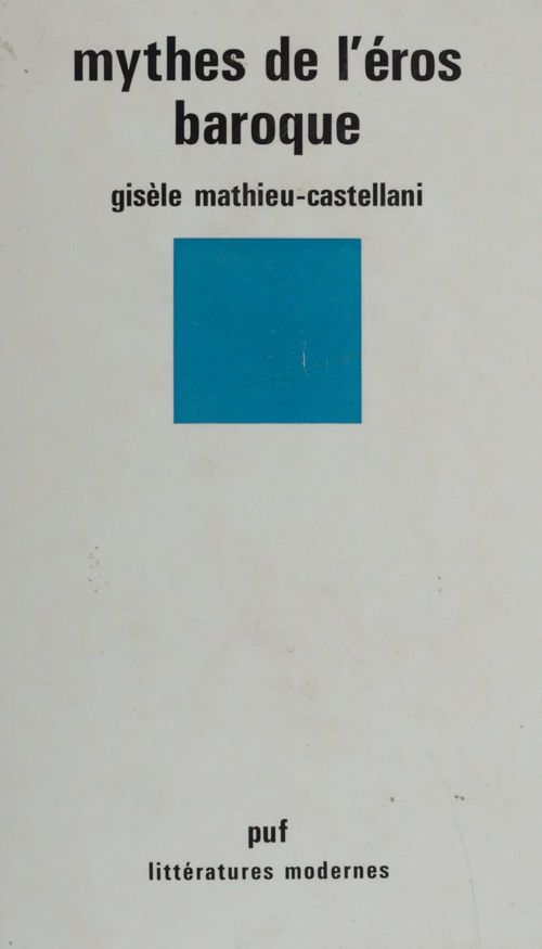 ebook cover of Mythes de l'Éros baroque, by Gisèle Mathieu-castellani