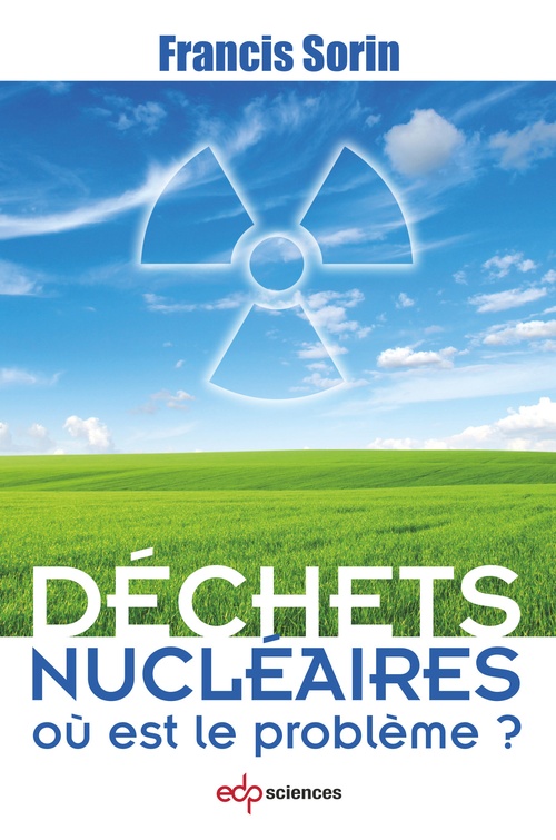 Couverture ebook de Déchets nucléaires : où est le problème ?, de François Sorin