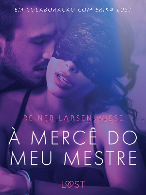 Couverture ebook de À Mercê do meu Mestre - Um conto erótico, de Reiner Larsen Wiese