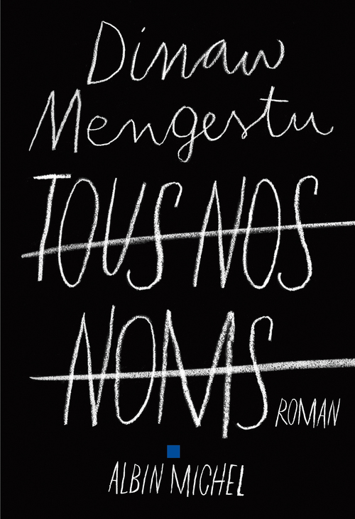 ebook cover of Tous nos noms, by Dinaw Mengestu