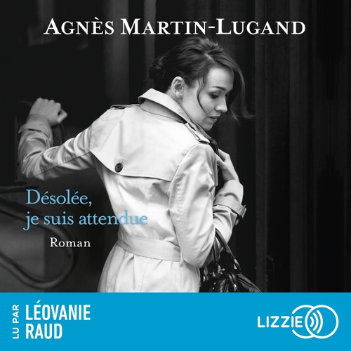 Couverture audiobook de Désolée, je suis attendue, de Agnès Martin-Lugand