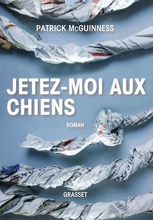 ebook cover of Jetez-moi aux chiens, by Patrick Mcguinness