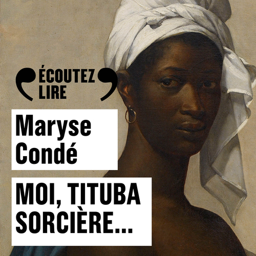 Couverture audiobook de Moi, Tituba sorcière..., de Maryse Condé