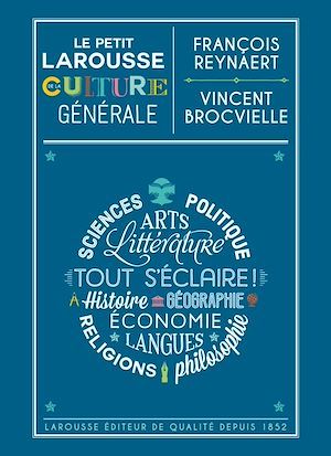 ebook cover of Le Petit Larousse de la culture générale, by Vincent Brocvielle