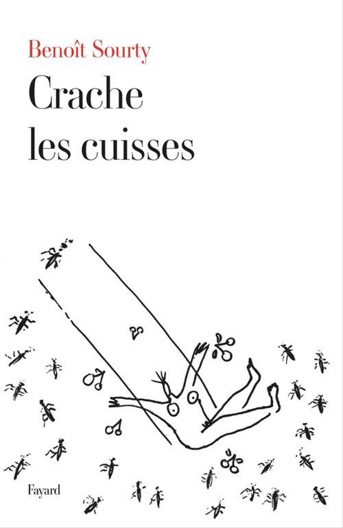 Couverture ebook de Crache les cuisses, de Benoît Sourty
