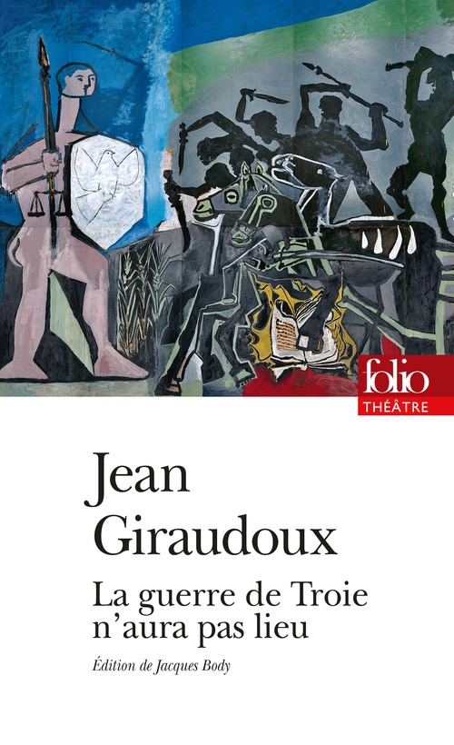Couverture ebook de La guerre de Troie n'aura pas lieu (édition enrichie), de Jean Giraudoux