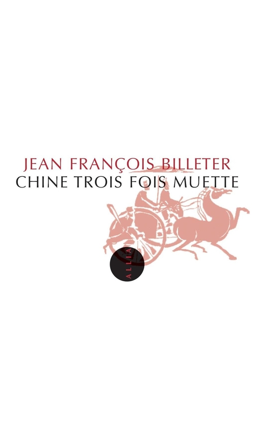 ebook cover of Chine trois fois muette, by Jean-François Billeter