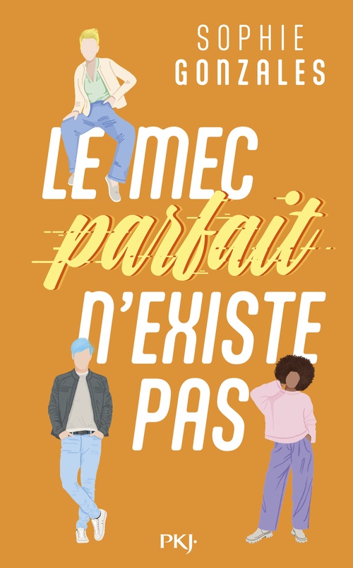 Couverture ebook de Le mec parfait n'existe pas, de Sophie Gonzales