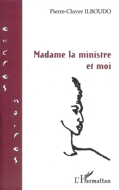 ebook cover of Madame la ministre et moi, by Pierre-claver Ilboudo