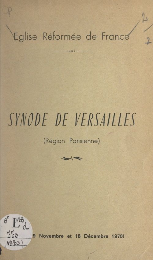Couverture ebook de Synode de Versailles (Région parisienne), 28-29 novembre et 18 décembre 1970, de Eglise Reformee De France