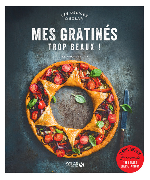 ebook cover of Mes gratinés trop beaux - Délices de solar, by Véronique Cauvin