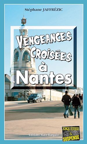 ebook cover of Vengeances croisées à Nantes, by Stéphane Jaffrézic