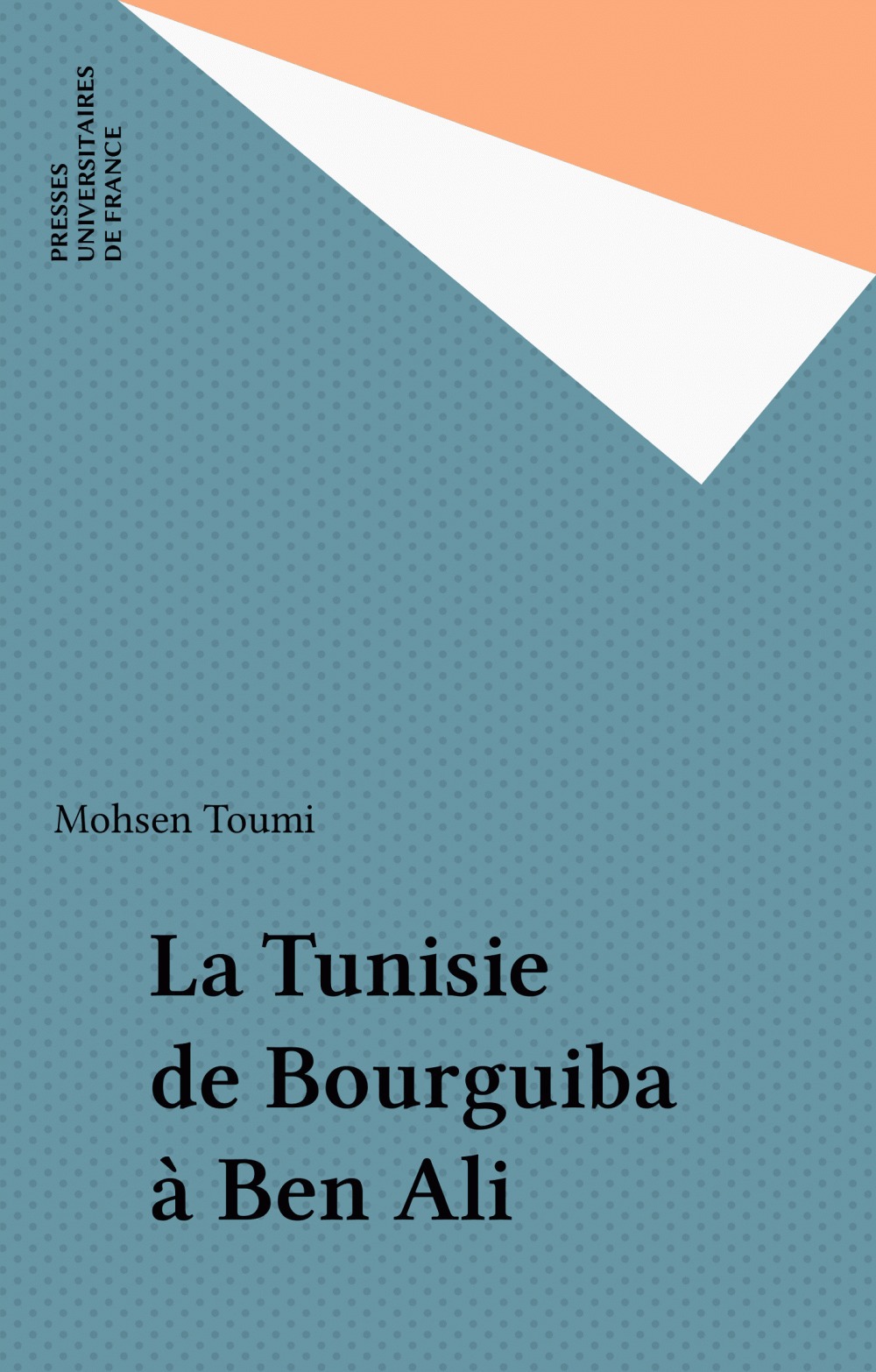 Couverture ebook de La Tunisie de Bourguiba à Ben Ali, de Mohsen Toumi