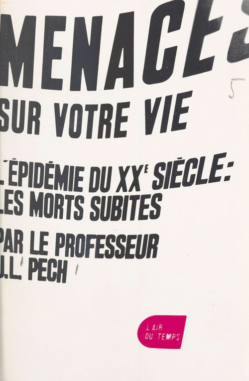 Couverture ebook de Menaces sur votre vie, de Pech Professeur J.-L