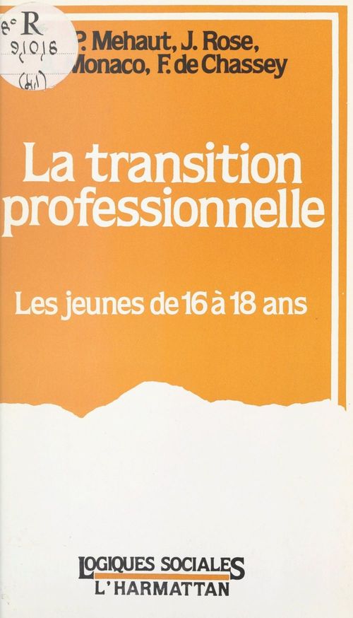 Couverture ebook de La transition professionnelle, de Antoni Monaco, Beatrice Poret, Francis De Chassey, Jeanne Lamoure-Rontopoulou, Jose Rose, Philippe Mehaut