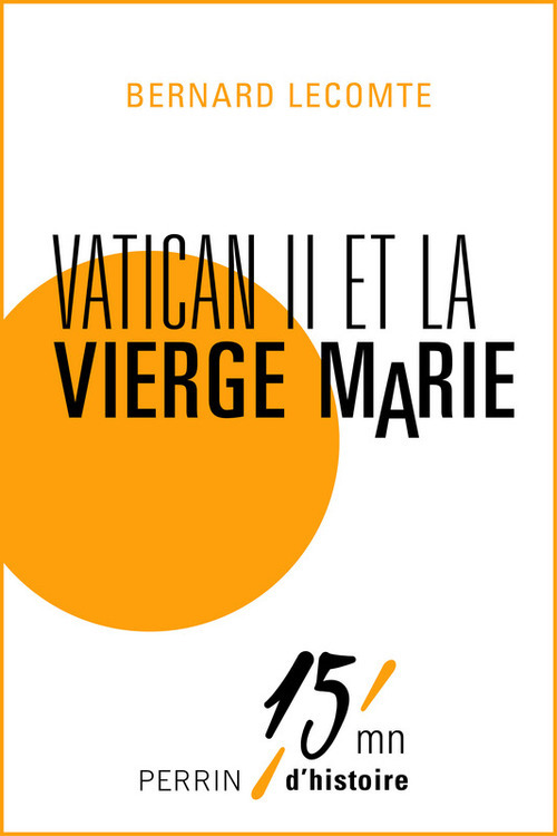 ebook cover of Vatican II et la Vierge Marie, by Bernard Lecomte