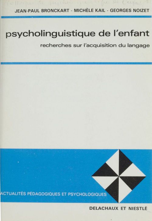 ebook cover of Psycholinguistique de l'enfant, by Bronckart, Kail, Noizet