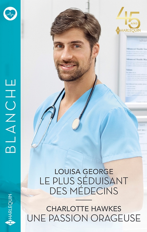 ebook cover of Le plus séduisant des médecins - Une passion orageuse, by Louisa George, Charlotte Hawkes