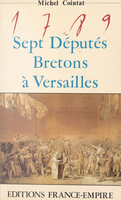 Couverture ebook de 1789 : sept députés bretons à Versailles, de Michel Cointat